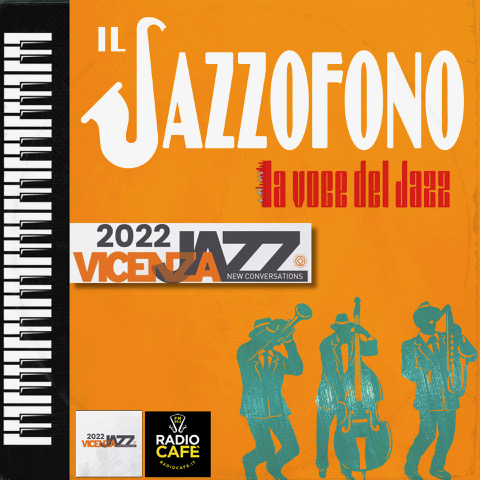 jazzofono-radio-cafe-vicenza-jazz-2022
