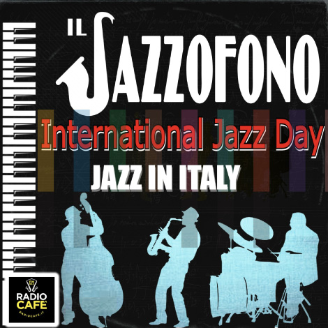 copertina-radio-cafe-jazzofono-2025-international-jazz-day copertina-radio-cafe-jazzofono-2025-international-jazz-day-vicenza-jazz-2025